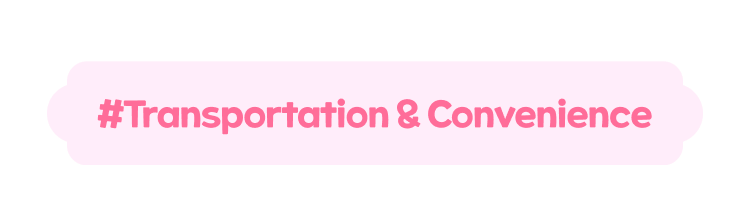 #Transportation & Convenience