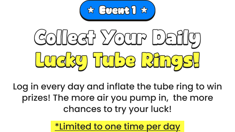 Collect Your Daily Lucky Tube Rings!