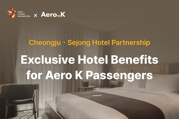 Exclusive Hotel Benefits for Aero K Passengers