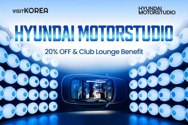 HYUNDAI MOTORSTUDIO 20% OFF & Club Lounge Benefit